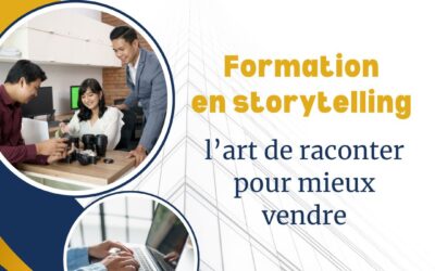 Formation en storytelling : l’art de raconter pour mieux vendre