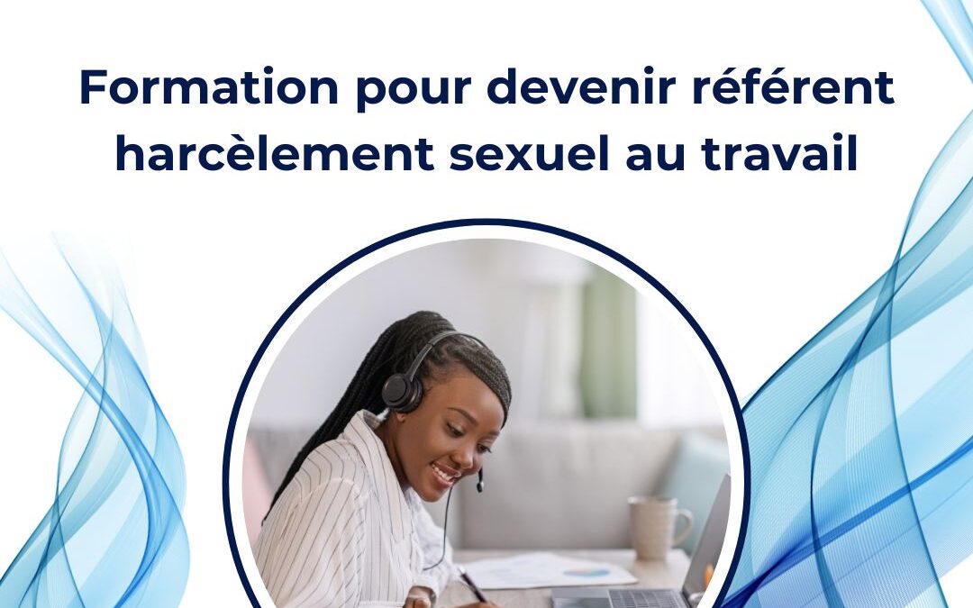Formation pour devenir référent harcèlement sexuel au travail