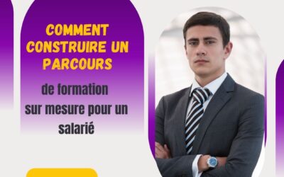 Comment construire un parcours de formation sur mesure pour un salarié