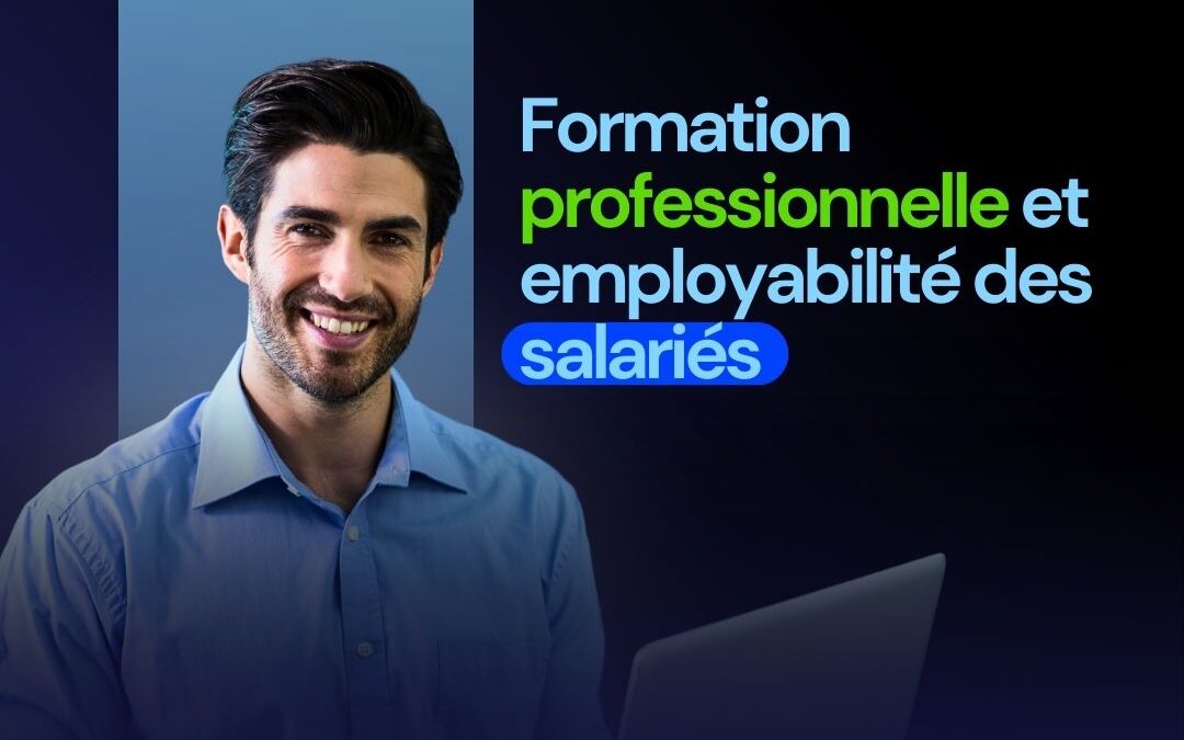 Formation professionnelle et employabilité des salariés