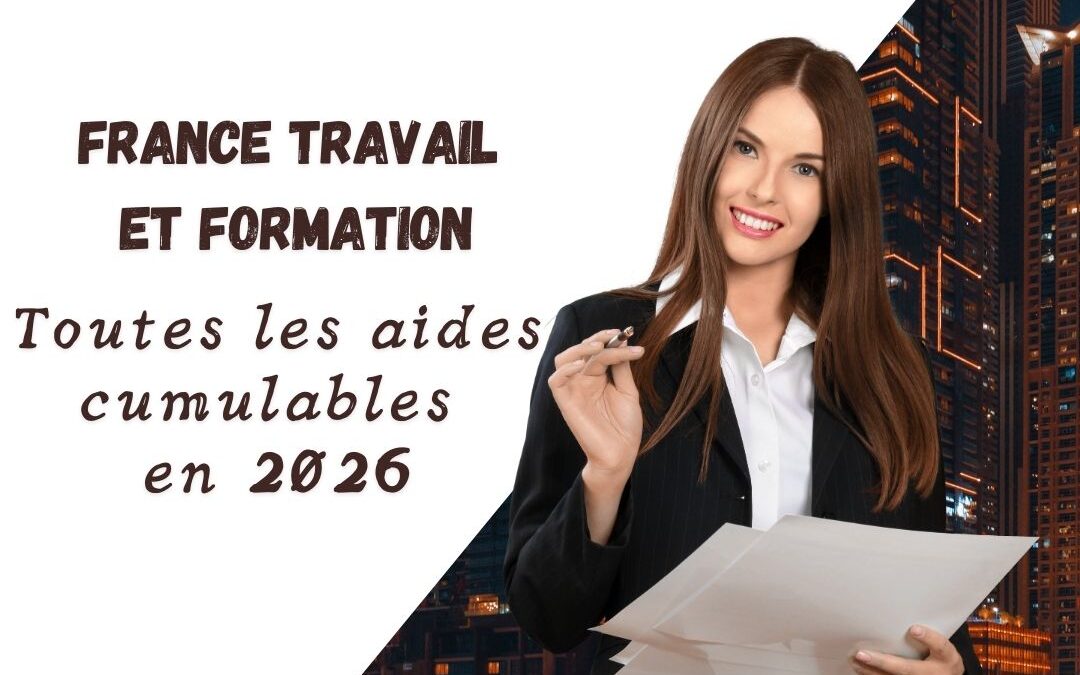 France Travail et formation : toutes les aides cumulables en 2026