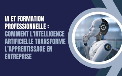 IA et formation professionnelle : comment l&rsquo;intelligence artificielle transforme l&rsquo;apprentissage en entreprise